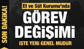 Et ve Süt Kurumu'nda görev değişimi! İşte yeni Genel Müdür