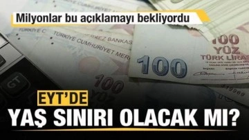 EYT'de yaş sınırı olacak mı? Milyonlar bu açıklamayı bekliyordu!