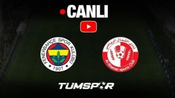 Fenerbahçe Al Shamal maçı canlı izle | FBTV YouTube Katıl hazırlık maçı internet yayını