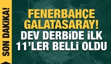 Fenerbahçe - Galatasaray! İlk 11'ler belli oldu