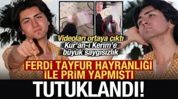 Ferdi Tayfur hayranı Talha Siraç'ın skandal Kur'an görüntüleri! Tutuklandı