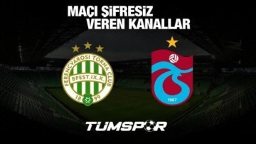 Ferençvaroş Trabzonspor maçını veren yabancı kanalların listesi: UEFA Avrupa Ligi H Grubu!