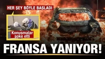 Fransa'da her şey böyle başladı! O anın konuşmaları şoke etti