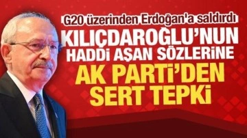 G20 üzerinden Erdoğan'a saldırdı: Kılıçdaroğlu'nun haddi aşan sözlerine AK Parti'den