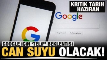 Google için telif beklentisi: Medyamız için can suyu olacak