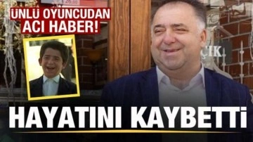 Hababam Sınıfı'nın ünlü oyuncusu Tuncay Akça hayatını kaybetti