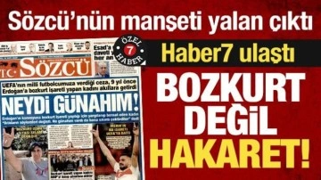 Haber7 ulaştı, Sözcü'nün manşeti yalan çıktı! 'Bozkurt' değil 'hakaret' dav