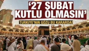 Hac ve umre sektöründen çağrı: 27 Şubat kutlu olmasın