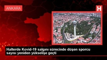 Halterde Kovid-19 salgını sürecinde düşen sporcu sayısı yeniden yükselişe geçti