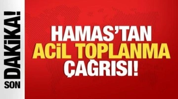 Hamas'tan acil toplanma çağrısı!