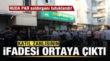 HÜDA PAR saldırganı tutuklandı! Saldırganın ifadesi ortaya çıktı