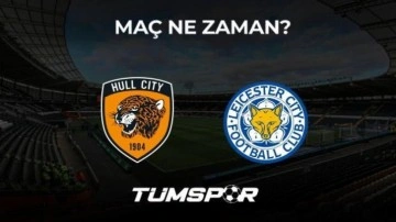 Hull City Leicester City maçı ne zaman?