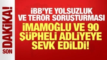 İBB'ye yolsuzluk ve terör soruşturması: İmamoğlu ve 90 şüpheli adliyeye sevk edildi