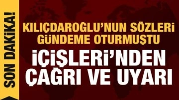 İçişleri'nden Kılıçdaroğlu'na çağrı: Bilgileri nasıl elde ettiğini açıklamalı