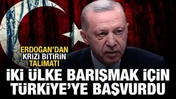 İki ülke barışmak için Türkiye'ye başvurdu! Erdoğan'dan krizi bitirin talimatı