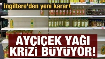 İngiltere'de ayçiçek yağı krizi: Satışlara sınırlama getirildi