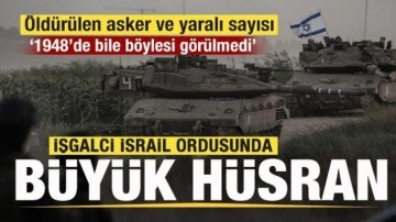 İşgalci İsrail ordusunda büyük hüsran! Rakamı duyurdular: Öldürülen asker ve yaralı sayısı