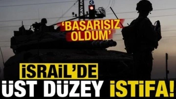 İsrail'de üst düzey istifa: Başarısız oldum!