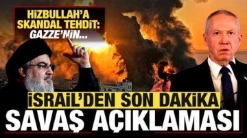 İsrail'den son dakika savaş açıklaması! Hizbullah'a skandal tehdit: Gazze'nin...