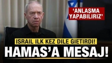 İsrail ilk kez dile getirdi! Hamas'a mesaj: Anlaşma yapabiliriz