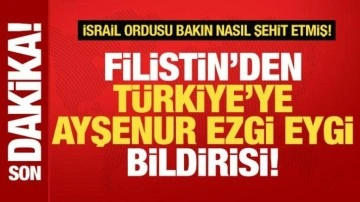 İsrail şehit etmişti! Filistin'den, Türkiye'ye son dakika Ayşenur Ezgi Eygi bildirisi!