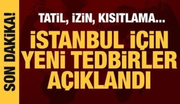 İstanbul Valiliği'nden izin ve tatil açıklaması