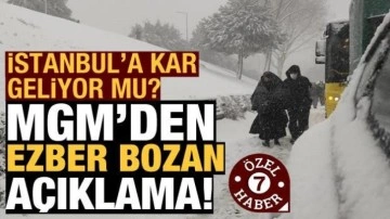 İstanbul'a kar geliyor mu? MGM'den ezber bozan açıklama