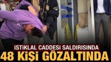 İstiklal'deki terör saldırısına ilişkin gözaltına alınanların sayısı 48'e çıktı