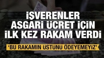 İşverenler asgari ücret için ilk kez rakam verdi: Bu rakamın üstünü ödeyemeyiz