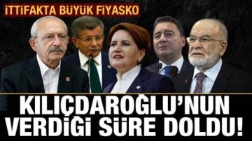 İttifakta büyük fiyasko: Kılıçdaroğlu'nun verdiği süre doldu!