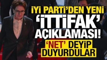 İYİ Parti 'net' deyip son ittifak kararını duyurdu!