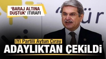 İYİ Parti'de flaş gelişme!  Aytun Çıray adaylıktan çekildi