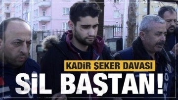 Kadir Şeker davası sil baştan! Kritik karar verildi