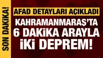 Kahramanmaraş'ta 5.0 büyüklüğünde deprem! 6 dakika arayla bir deprem daha