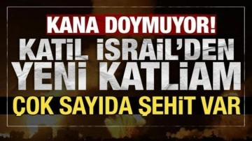 Katil İsrail'den yeni katliam! Çok sayıda şehit var