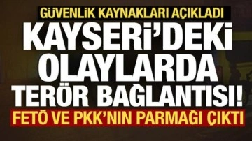 Kayseri'deki olaylarda terör bağlantısı: FETÖ ve PKK'nın parmağı çıktı!