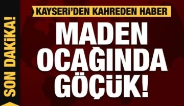 Kayseri'deki maden ocağında göçük! AFAD'dan son dakika açıklaması