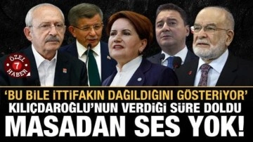 Kılıçdaroğlu'nun verdiği süre doldu, ittifaktan ses yok! Altılı masada çatlak mı var?