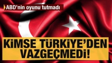 Kimse Türkiye'den vazgeçmedi! ABD medyasının oyunu tutmadı