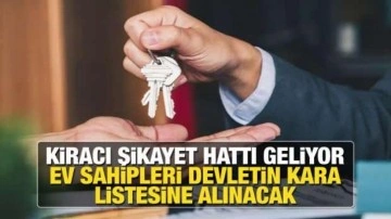 Kiracı Şikayet Hattı Geliyor! Ev Sahipleri Devletin Kara Listesine Alınacak!