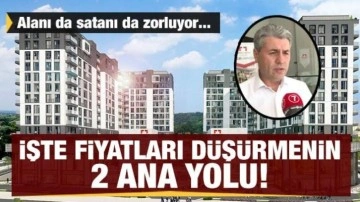 Konut fiyatlarını maliyet vurdu: İşte gayrimenkul fiyatlarını düşürmenin iki ana yolu