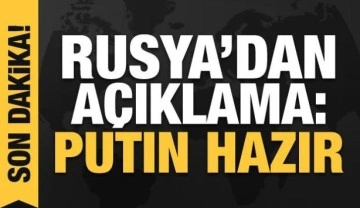 Kremlin'den son dakika açıklaması: Putin hazır