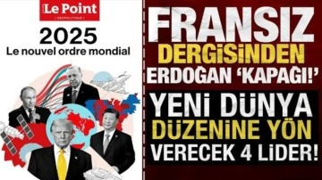 Le Point'ten Erdoğan kapağı! 'Yeni dünya düzenine yön verecek 4 lider'