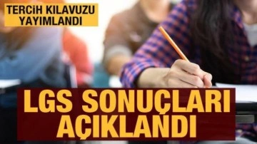 LGS sonuçları açıklandı (2022) TIKLA - ÖĞREN: Tercih kılavuzu yayımlandı