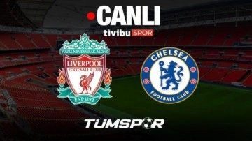 Liverpool Chelsea maçı canlı izle | Tivibu Spor FA Cup final yayını 14 Mayıs Cumartesi