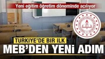 MEB'den yeni adım! Türkiye'de bir ilk! Yeni eğitim öğretim döneminde açılıyor