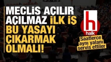 Meclis açılır açılmaz ilk işi bu yasayı çıkarmak olmalı!