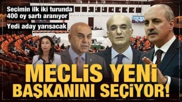 Meclis yeni başkanını seçecek: İşte adaylar!