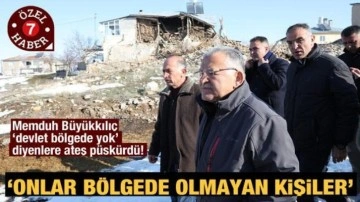 Memduh Büyükkılıç 'devlet bölgede yok' diyenlere sitem etti: Onlar bölgede olmayanlar