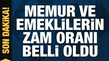 Memur ve emeklilerin zam oranı belli oldu